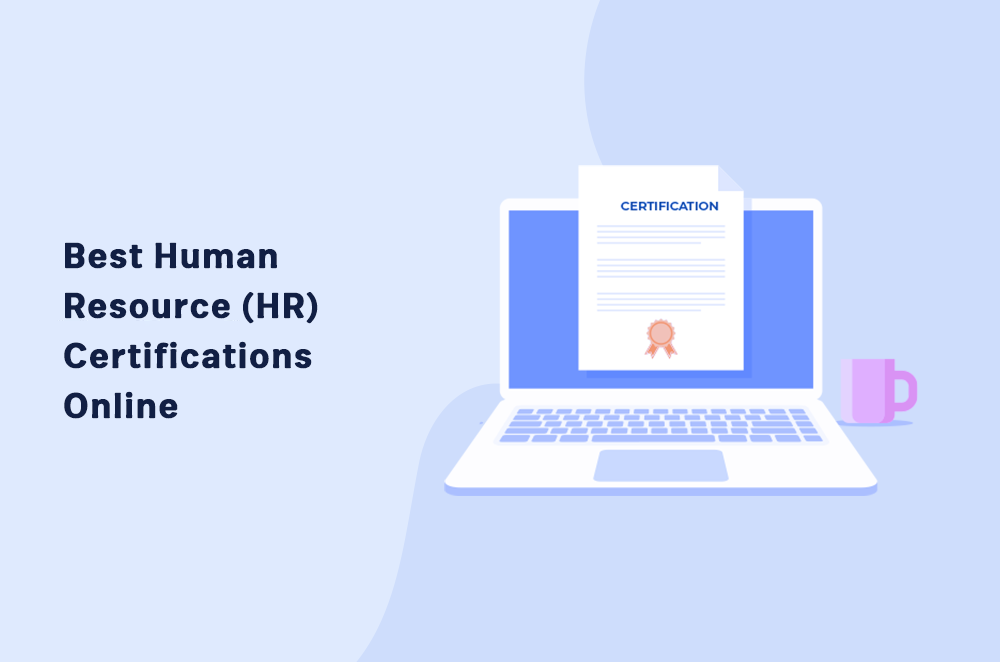 6 Top Human Resources Hr Certifications Online In 2024 5440